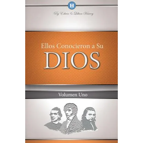 Ellos Conocieron a Su Dios Volumen 1