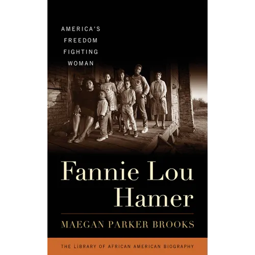 Fannie Lou Hamer: America's Freedom Fighting Woman
