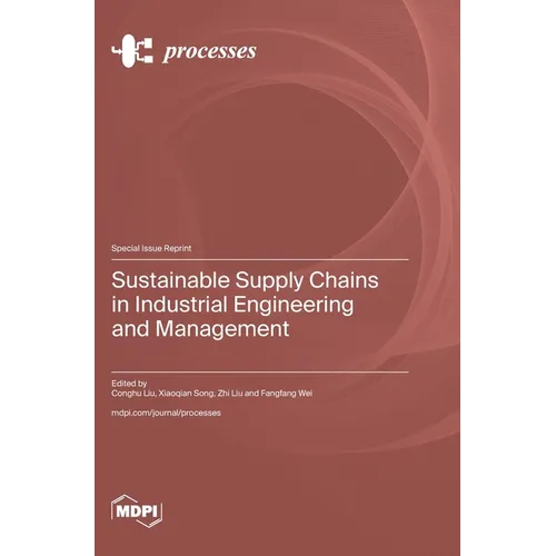 Sustainable Supply Chains in Industrial Engineering and Management