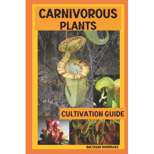 Carnivorous Plants: Cultivation Guide