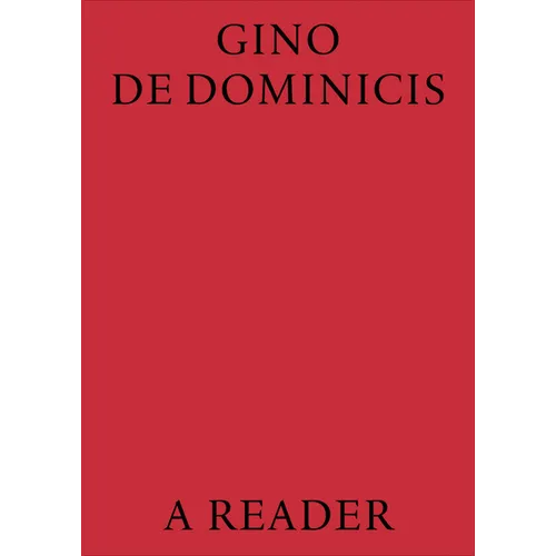 Gino de Dominicis: A Reader