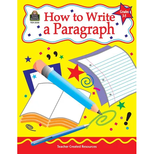 How to Write a Paragraph, Grades 3-5