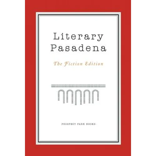 Literary Pasadena: The Fiction Edition