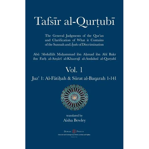 Tafsir al-Qurtubi - Vol. 1: Juz' 1: Al-Fātiḥah & Sūrat al-Baqarah 1-141