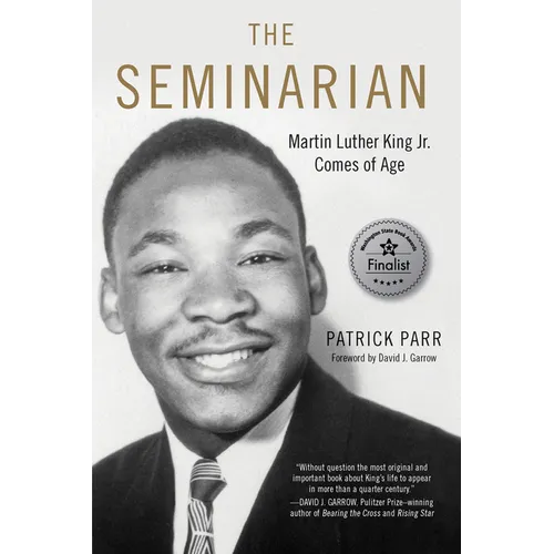 The Seminarian: Martin Luther King Jr. Comes of Age
