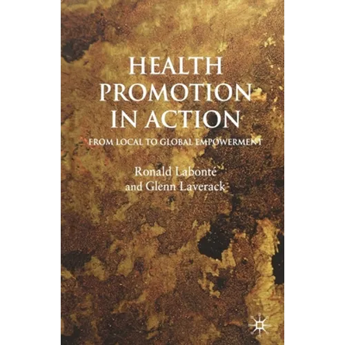 Health Promotion in Action: From Local to Global Empowerment