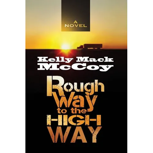The Rough Way to the High Way - Paperback