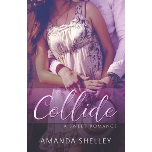 Collide: A Sweet Romance