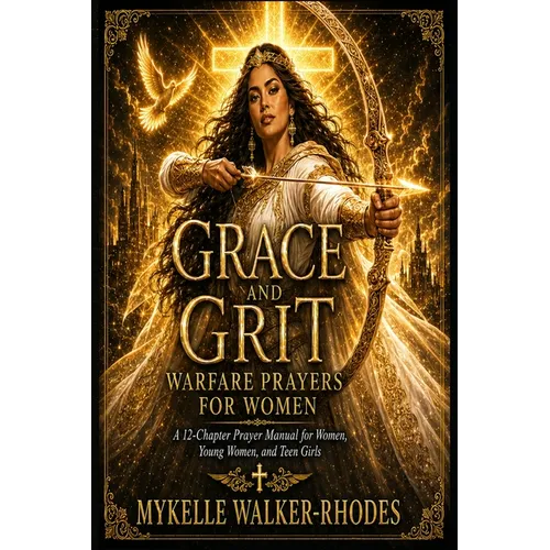 Grace and Grit Warfare Prayers for Women