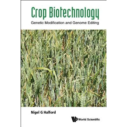 Crop Biotechnology: Genetic Modification and Genome Editing