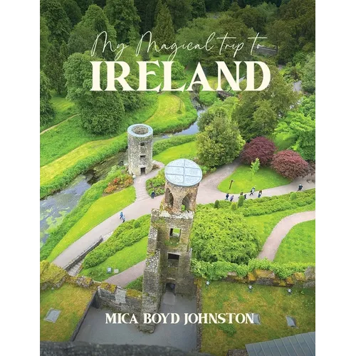My Magical Trip to Ireland