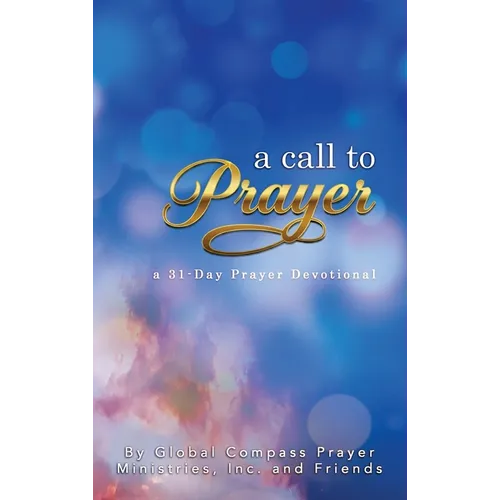 A Call To Prayer: a 31-day Prayer Devotional