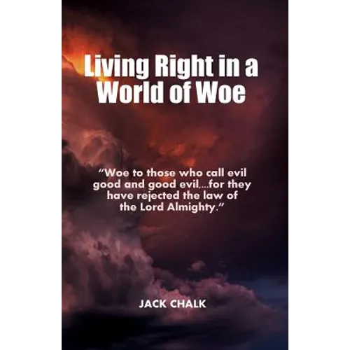 Living Right in a World of Woe