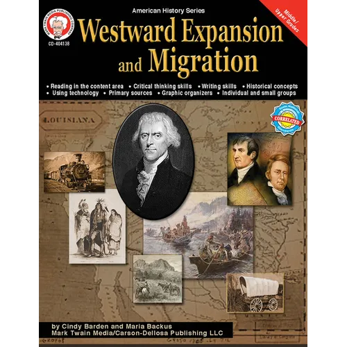 Westward Expansion and Migration, Grades 6 - 12: Volume 10