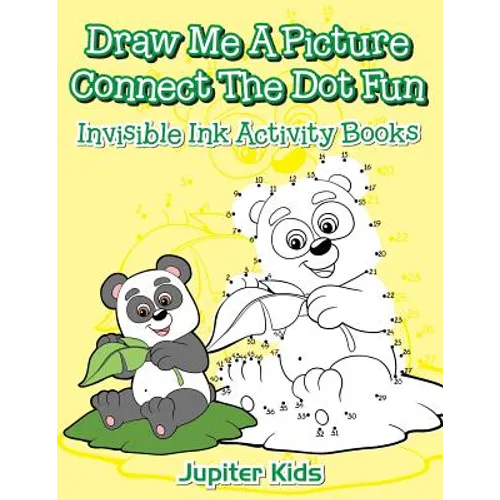 Draw Me A Picture Connect The Dot Fun: Invisible Ink Activity Books