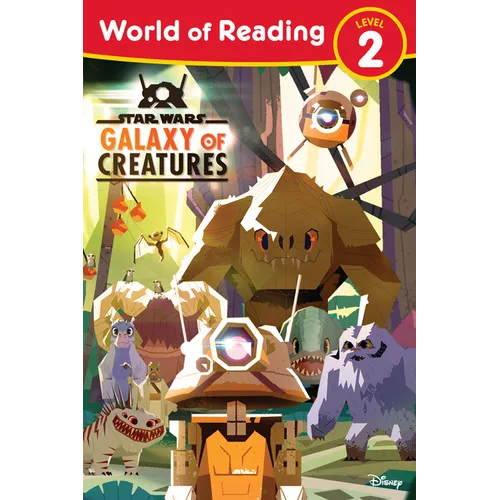 Star Wars: World of Reading: Galaxy of Creatures: (Level 2)