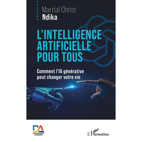 L'intelligence artificielle pour tous: Comment l'IA générative peut changer votre vie