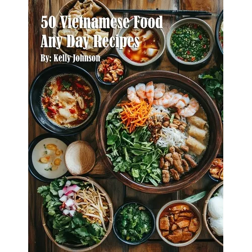 50 Vietnamese Food Any Day Recipes