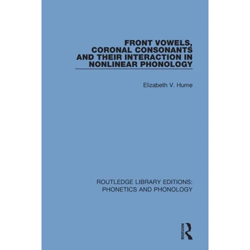 Front Vowels, Coronal Consonants and Their Interaction in Nonlinear Phonology