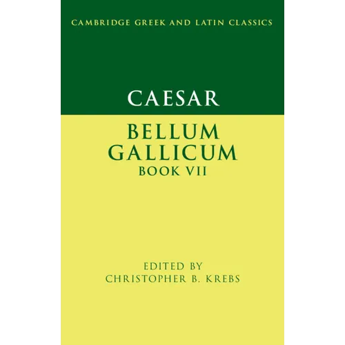 Caesar: Bellum Gallicum Book VII