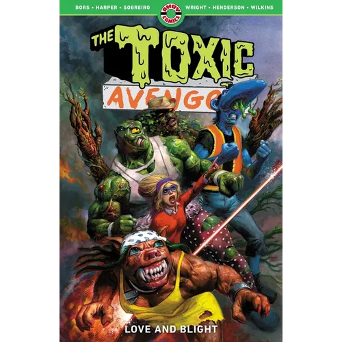 The Toxic Avenger Vol. 2: Love and Blight
