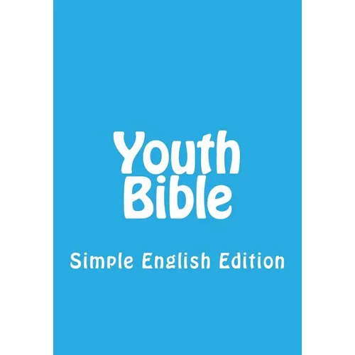Youth Bible: Simple English Edition
