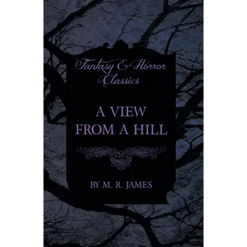 A View from a Hill (Fantasy and Horror Classics)
