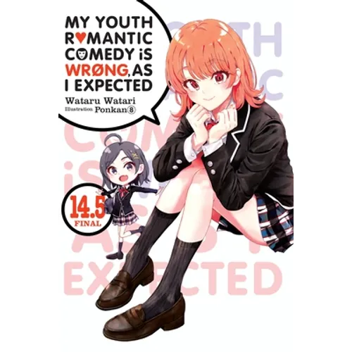 My Youth Romantic Comedy Is Wrong, as I Expected, Vol. 14.5 (Light Novel)