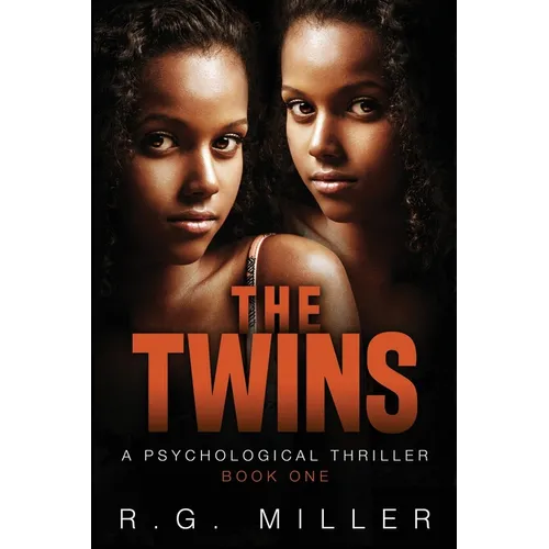 The Twins: Book 1 An Iris Williams and Annette Toni Novel: A Psychological Thriller. Second Edition