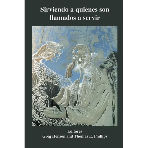 Sirviendo a quienes son llamados a servir: Reflexiones y perspectivas sobre la misión, la teoría y la práctica de la educación teológica