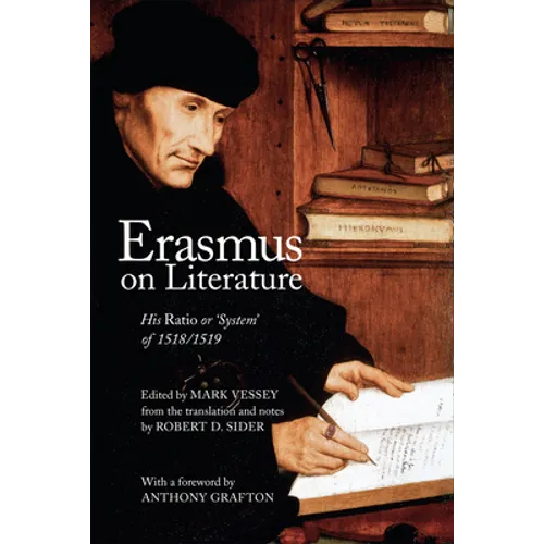 Erasmus on Literature: His Ratio or 'System' of 1518/1519