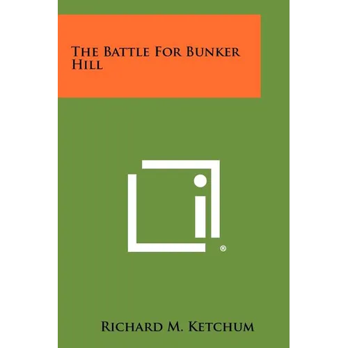 The Battle For Bunker Hill