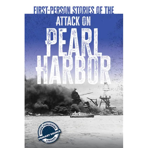 First-Person Stories of the Attack on Pearl Harbor
