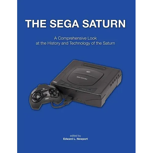 The Sega Saturn: A Comprehensive Look at the History and Technology of the Saturn