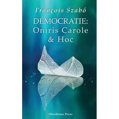Democratie: Oniris, Carole & Hóc