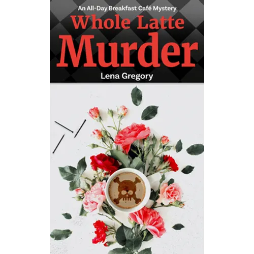 Whole Latte Murder