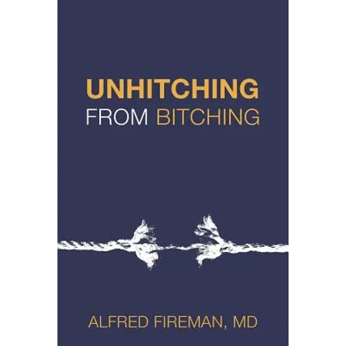 Unhitching from Bitching: Love Lessons for Psychotherapists