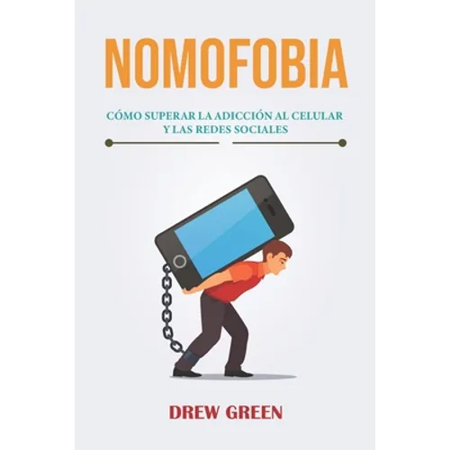 Nomofobia: cómo superar la adicción al celular y las redes sociales
