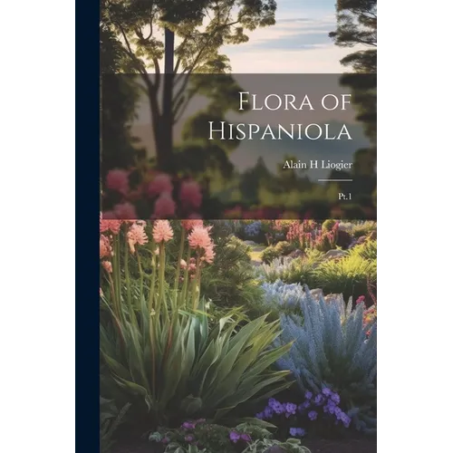 Flora of Hispaniola: Pt.1