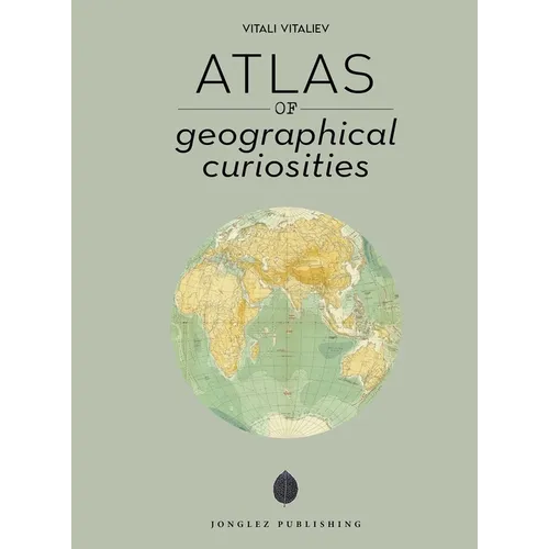 Atlas of Geographical Curiosities