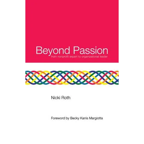 Beyond Passion: from nonprofit expert to organizational leader