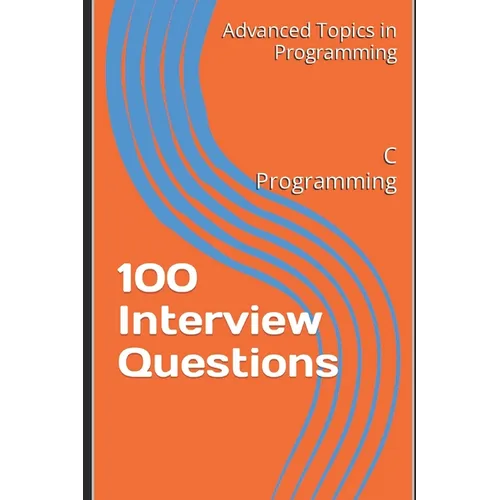 100 Interview Questions: C Programming