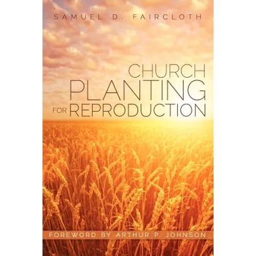 Church Planting for Reproduction