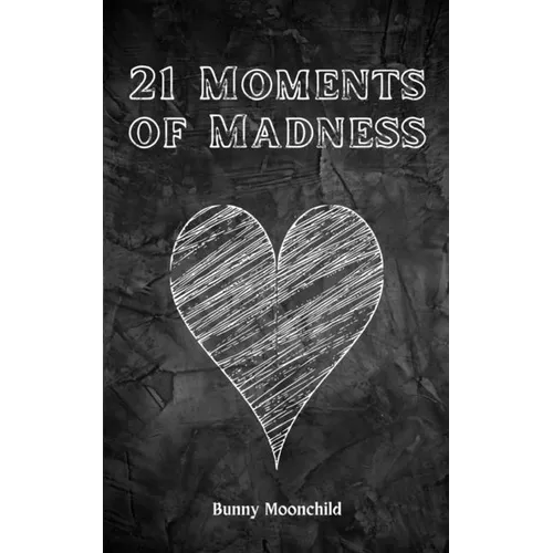 21 Moments of Madness