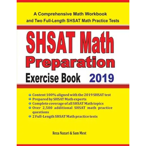 SHSAT Math Preparation Exercise Book: A Comprehensive Math Workbook and Two Full-Length SHSAT Math Practice Tests
