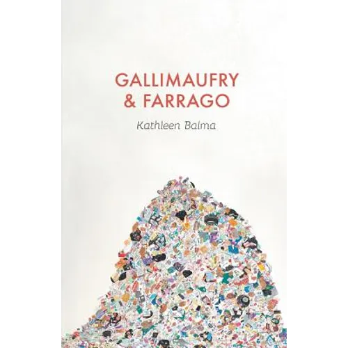 Gallimaufry & Farrago