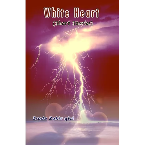 White Heart: (Short Stories)