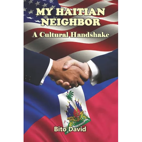 My Haitian Neighbor: A Cultural Handshake
