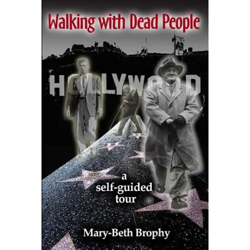 Walking With Dead People - Hollywood: a self-guided tour