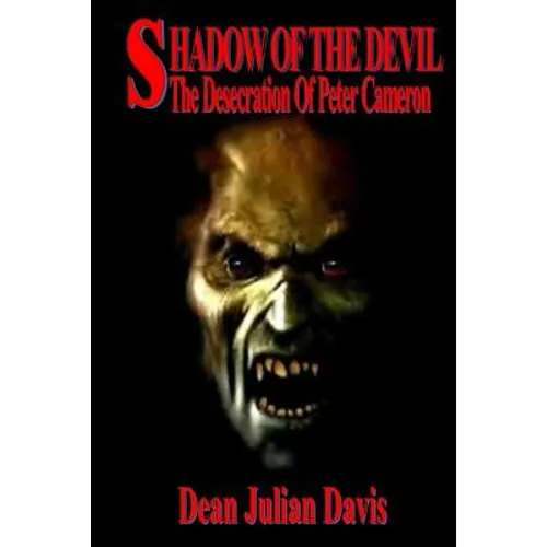 The Shadow Of The Devil: The Desecration Of Peter Cameron
